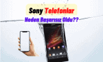 Sony Telefonlar Neden Başarısız Oldu