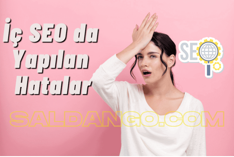 adasdsa İç Seoda Yapılan Hatalar