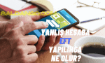 Yanlış Hesaba EFT Yapılınca Ne Olur
