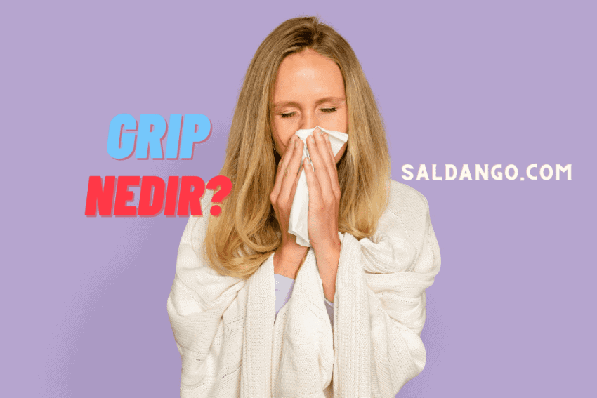 Grip Nedir ve Grip Belirtileri Nelerdir
