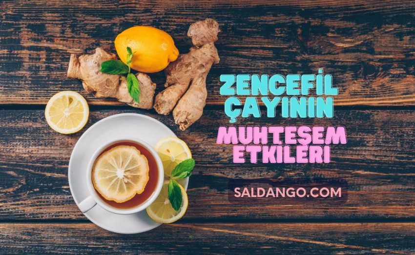 Muhteşem Etkileriyle Zencefil Çayı