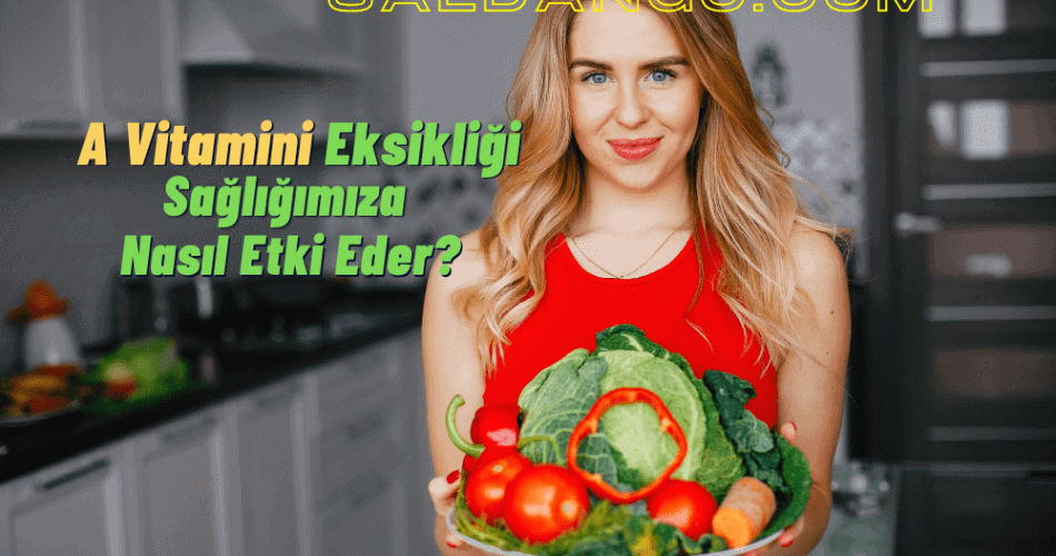 A Vitamini Eksikliği Nedir