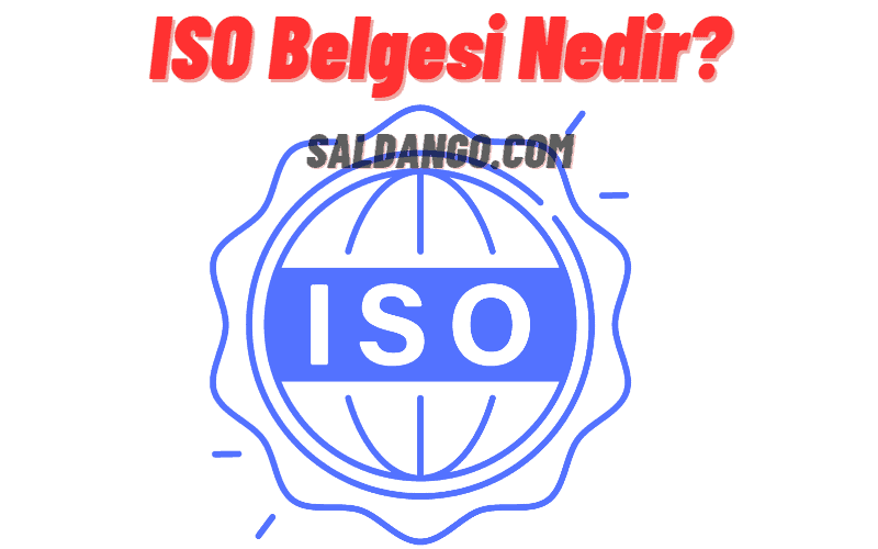 ISO Belgesi Nedir?