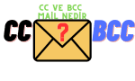 BCC ve CC Mail Nedir?