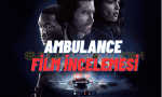 Ambulance (2022) Film incelemesi