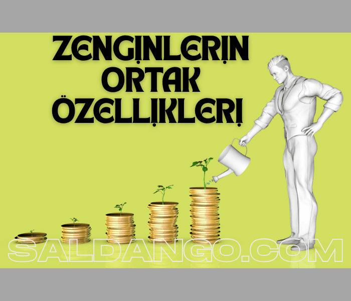 Zenginlerin Ortak Özellikleri Nelerdir?