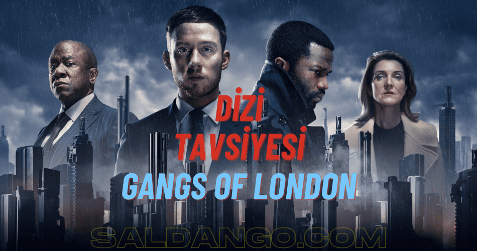 Dizi Tavsiyesi Gangs Of London