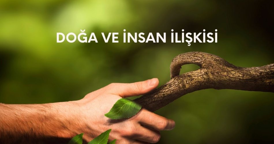 Doğa ve İnsan İlişkisi Üzerine Araştırma