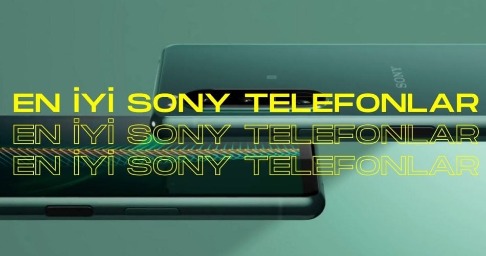 En İyi Sony Telefonlar