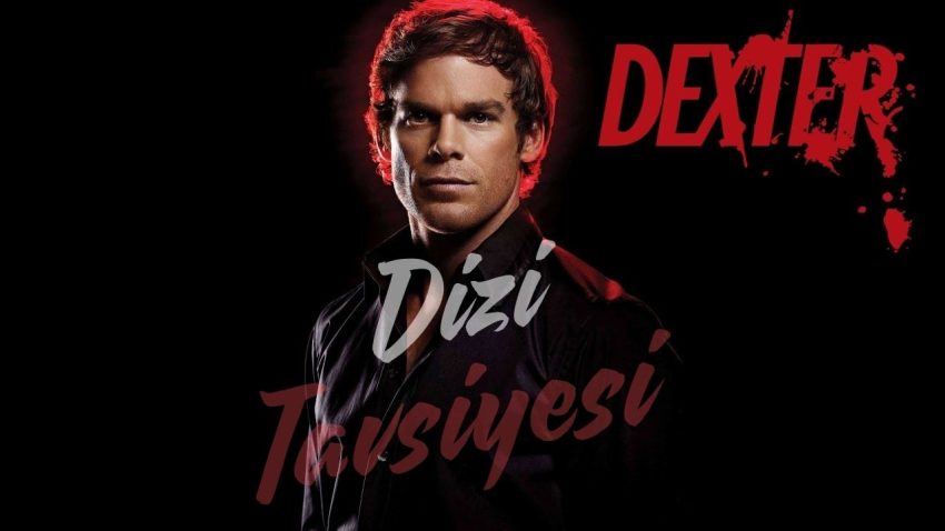 Dizi Tavsiyesi: Dexter