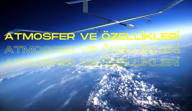 Atmosfer ve Özellikleri