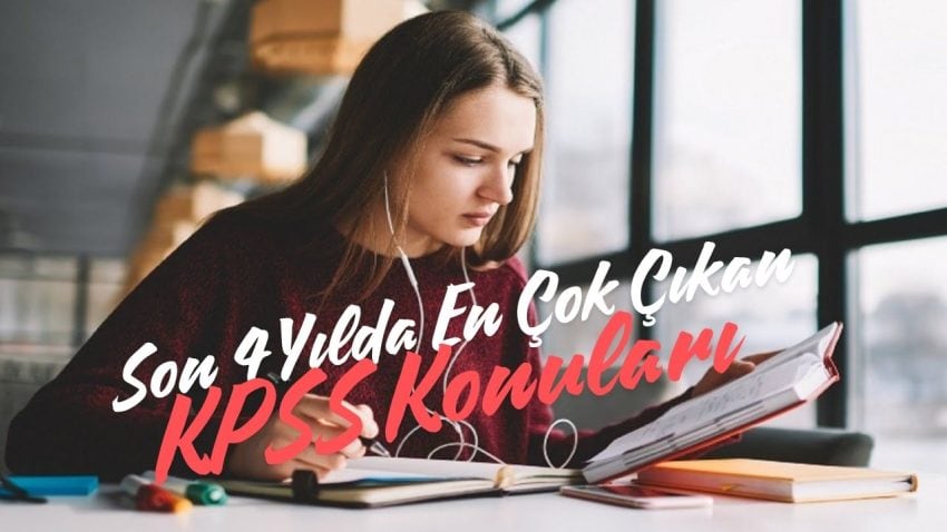 Son 4 Yılda En Çok Çıkan KPSS Konuları