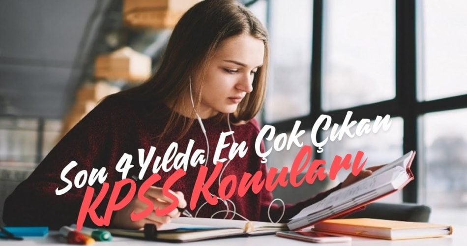 Son 4 Yılda En Çok Çıkan KPSS Konuları